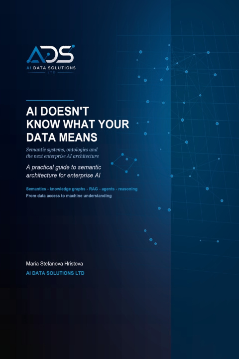 Kniha AI DOESN'T KNOW WHAT YOUR DATA MEANS Maria Stefanova Hristova