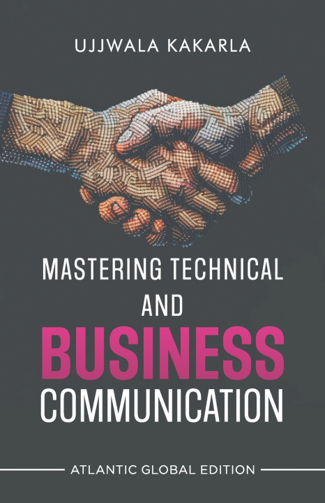 Könyv Mastering Technical and Business Communication Ujjwala Kakarla