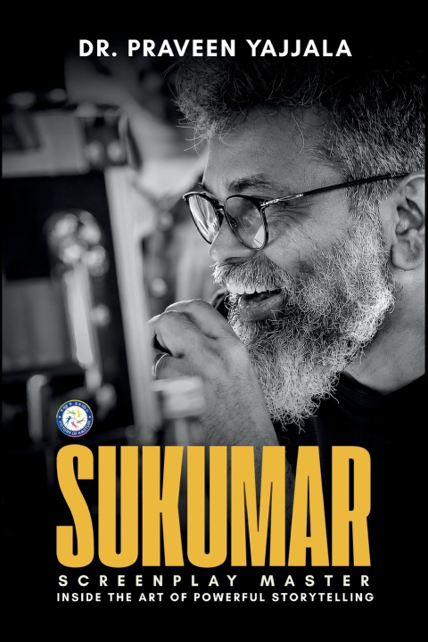 Knjiga SUKUMAR - SCREENPLAY MASTER DR. PRAVEEN YAJJALA