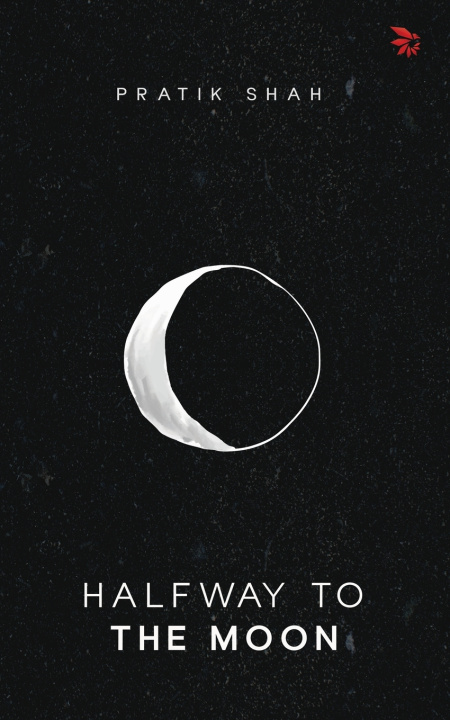 Knjiga Halfway To The Moon Pratik Shah