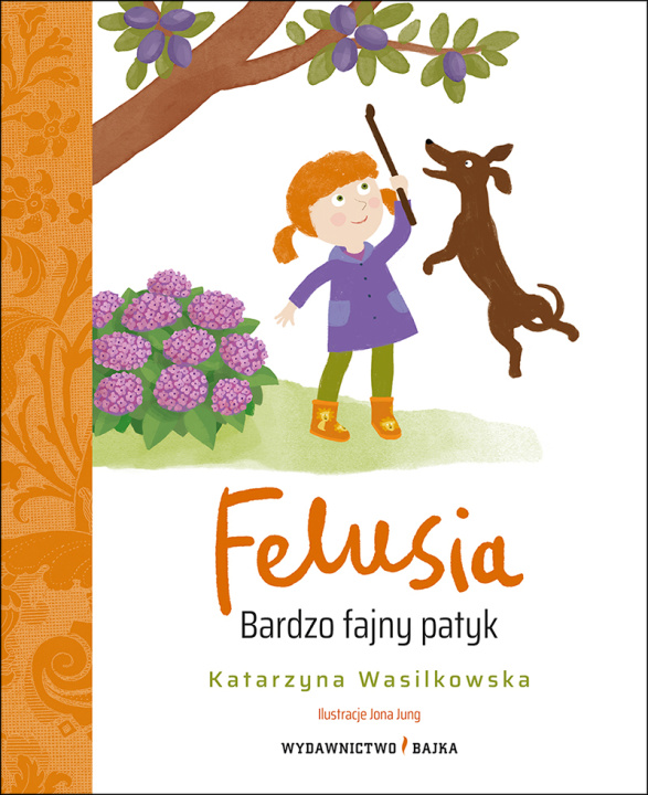 Könyv FELUSIA. Bardzo fajny patyk Katarzyna Wasilkowska