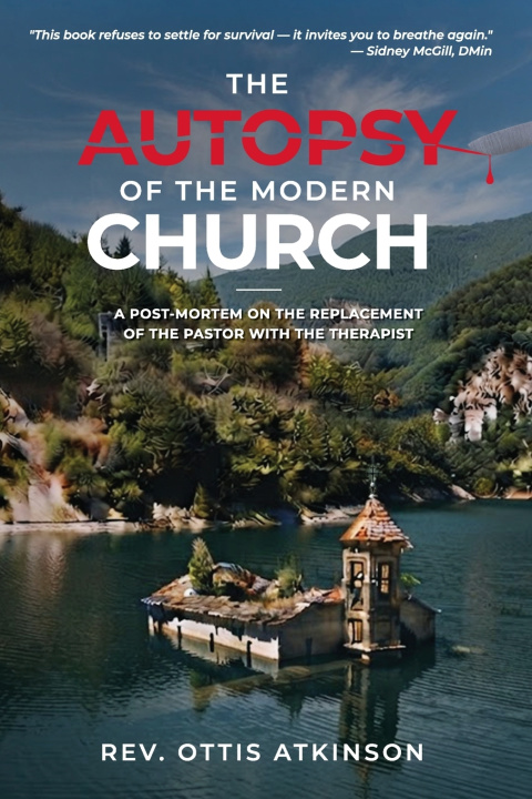 Könyv The Autopsy of the Modern Church Rev. Ottis Atkinson