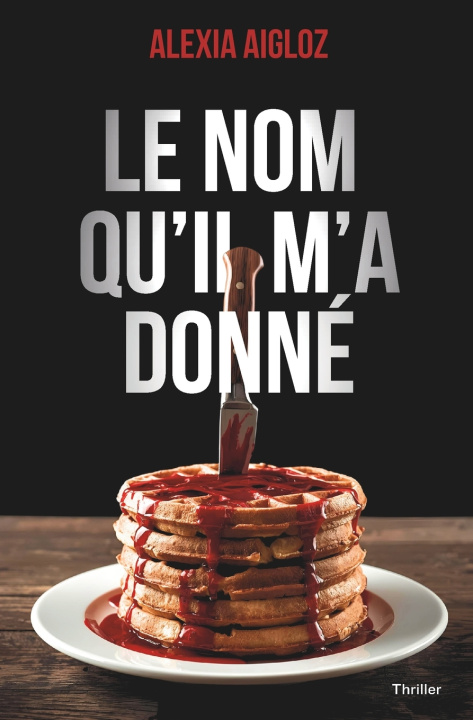 Boek Le nom qu'il m'a donné Alexia Aigloz