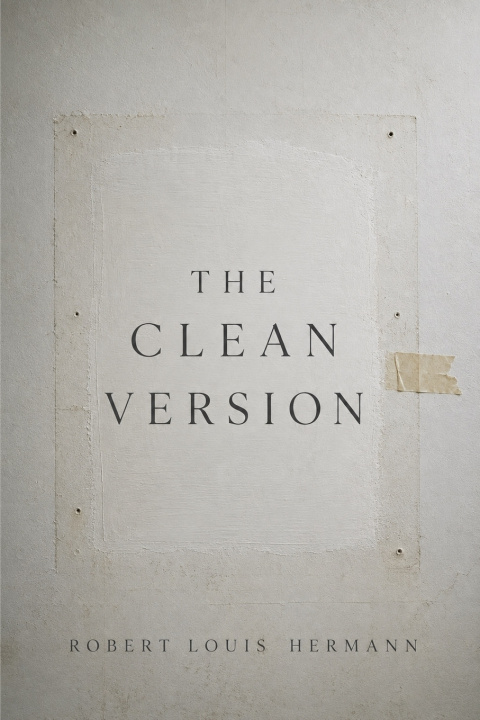 Książka The Clean Version Robert Louis Hermann