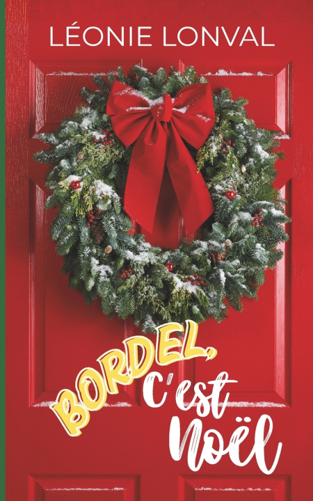 Boek Bordel c'est Noël ! Léonie Lonval
