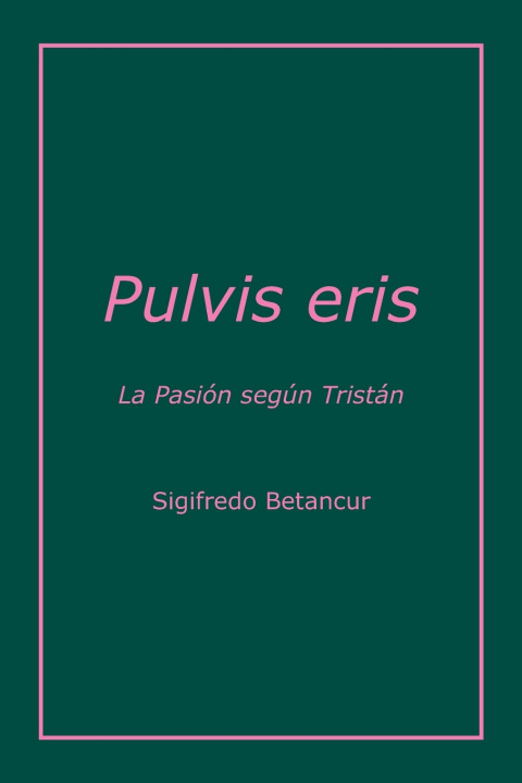 Kniha Pulvis eris Sigifredo Betancur