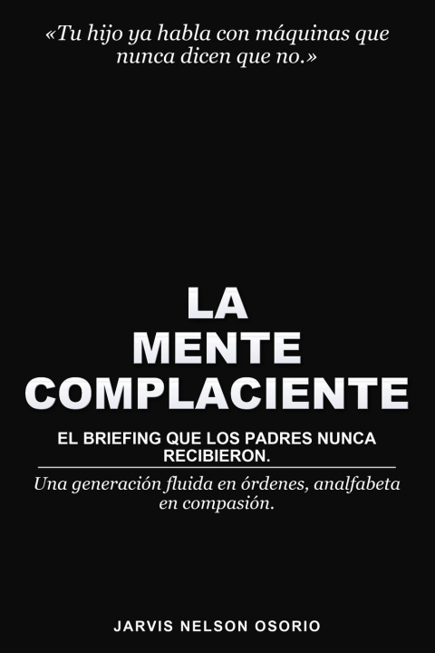 Βιβλίο La mente complaciente Jarvis Nelson Osorio