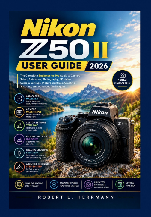Kniha NIKON Z50 II USER GUIDE 2026 Robert L. Herrmann
