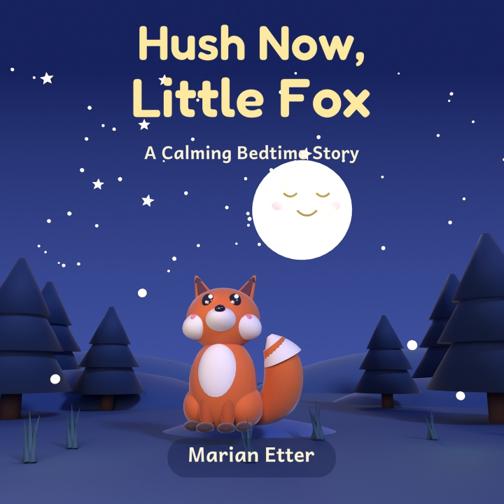 Книга Hush Now, Little Fox Marian Etter