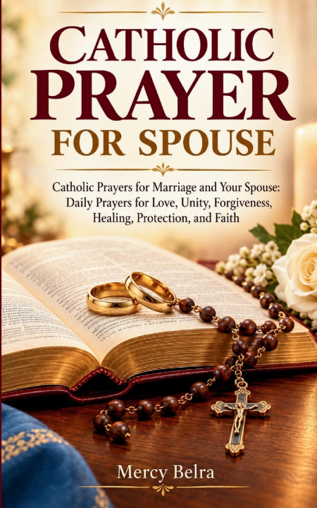 Książka CATHOLIC PRAYER FOR SPOUSE Mercy Belra