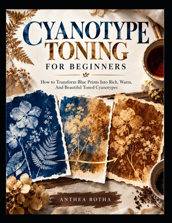 Boek Cyanotype Toning For Beginners Anthea Botha