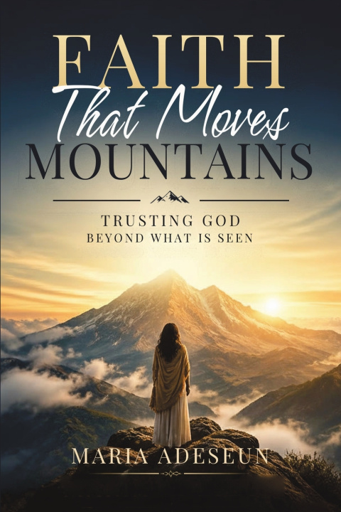 Kniha Faith That Moves Mountains Maria Adeseun
