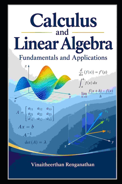 Book Calculus and Linear Algebra Vinaitheerthan Renganathan