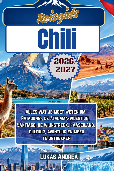 Książka Reisgids Chili 2026/2027 Lukas Andrea
