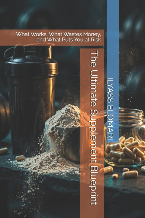 Knjiga The Ultimate Supplement Blueprint ILYASS ELOMARI