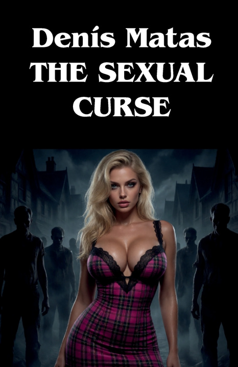 Kniha THE SEXUAL CURSE Denis Matas