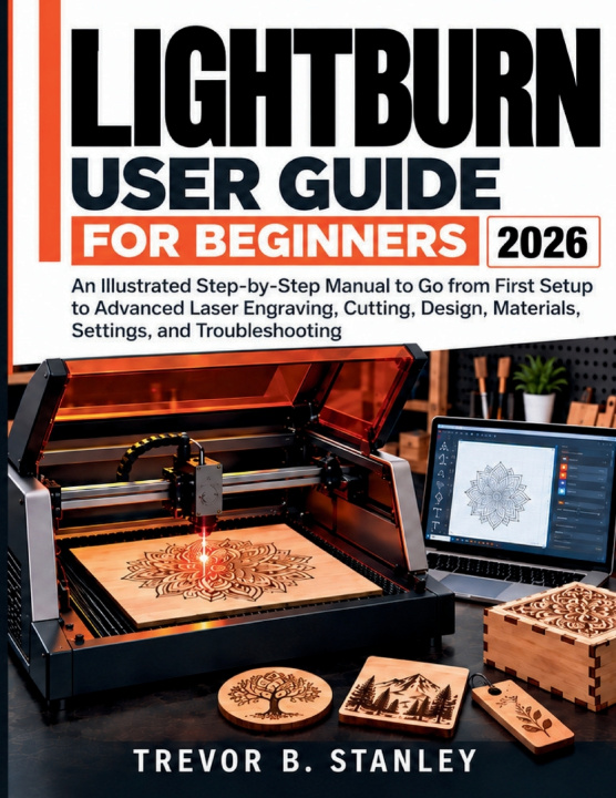 Kniha LIGHTBURN USER GUIDE FOR BEGINNERS 2026 TREVOR B. STANLEY