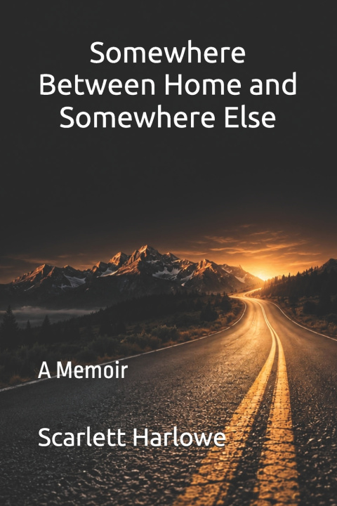 Kniha Somewhere Between Home and Somewhere Else Scarlett Harlowe