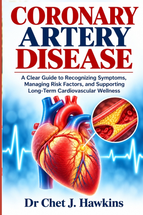 Книга Coronary Artery Disease Dr Chet J. Hawkins