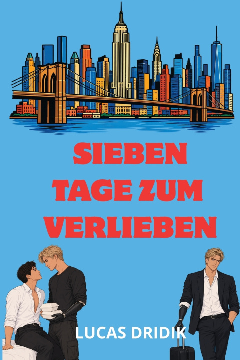 Knjiga Sieben Tage zum Verlieben Lucas Dridik