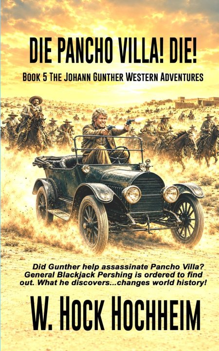 Könyv Die Pancho Villa! Die! W. Hock Hochheim