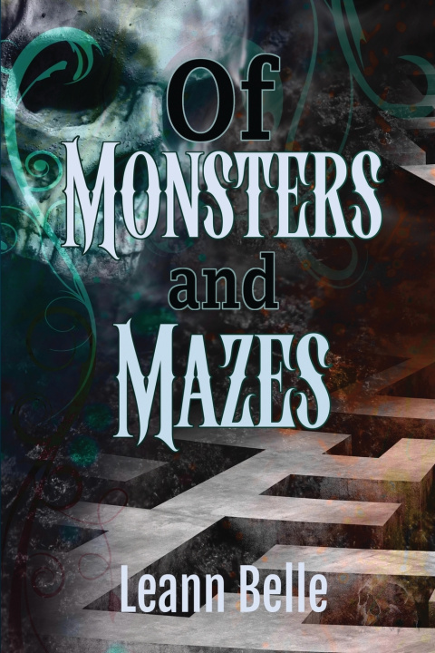 Книга Of Monsters and Mazes Leann Belle