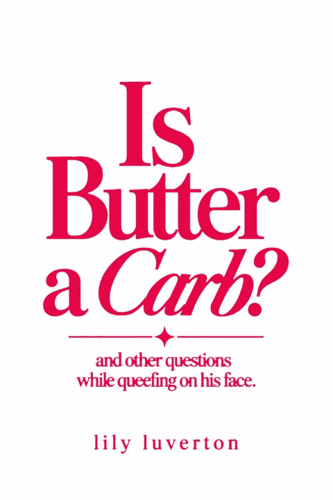 Könyv is butter a carb? lily luverton