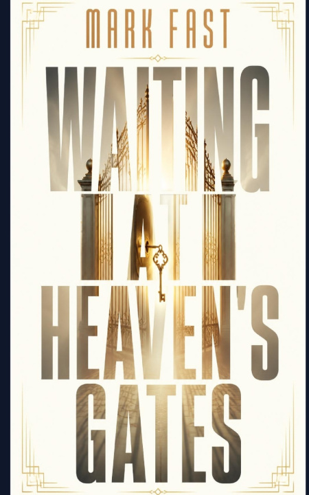 Kniha Waiting at Heaven's Gates Mark W Fast