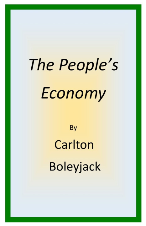 Knjiga The People's Economy Carlton Boleyjack