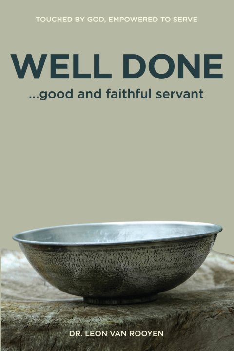 Kniha WELL DONE ...good and faithful servant Dr. Leon van Rooyen