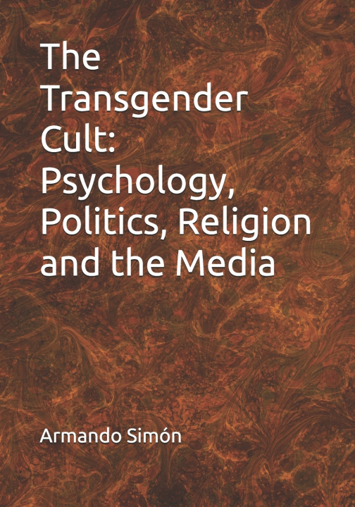 Книга The Transgender Cult Armando Simón
