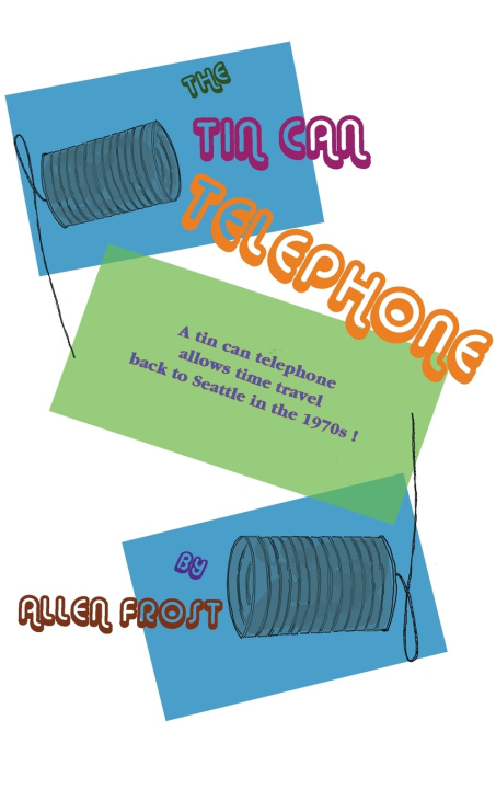 Книга The Tin Can Telephone Allen Frost