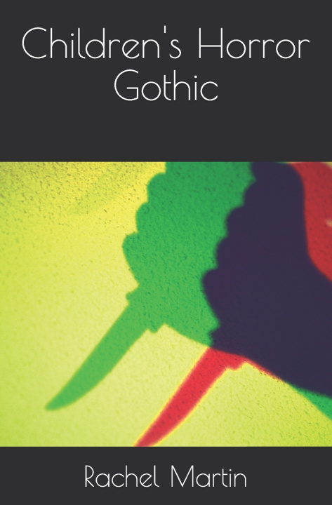 Book Children's Horror Gothic Rachel Martin