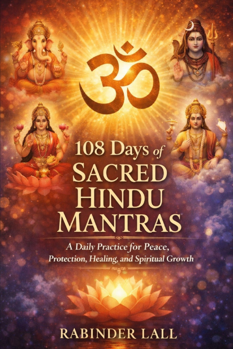 Kniha 108 Days of Sacred Hindu Mantras Rabinder Lall