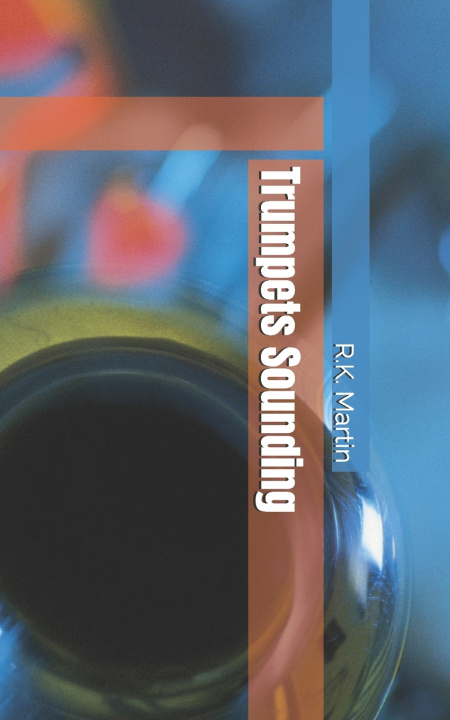 Libro Trumpets Sounding R.K. Martin