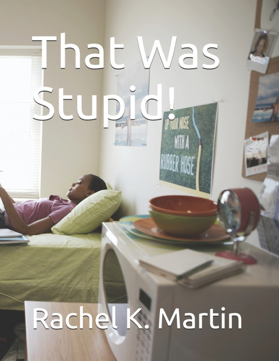 Boek That Was Stupid! Rachel K. Martin