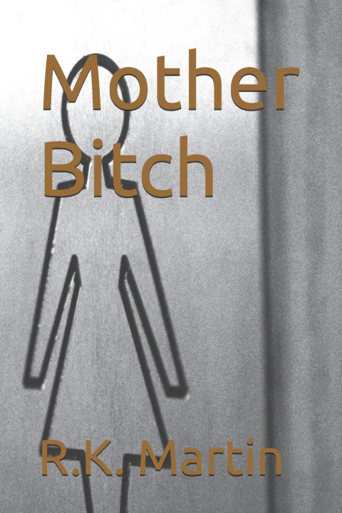 Książka Mother Bitch R.K. Martin
