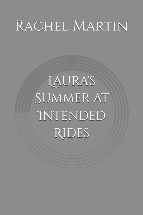 Carte Laura's Summer at Intended Rides Rachel Martin