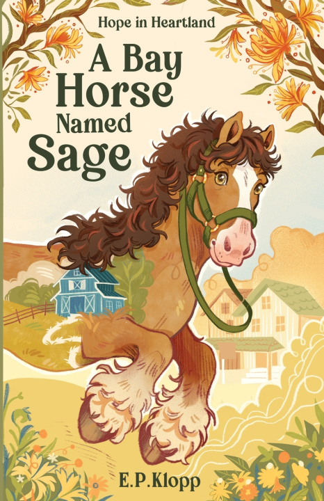 Книга A Bay Horse Named Sage E.P. Klopp