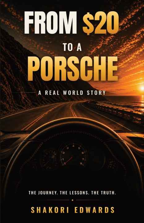 Buch From $20 To A Porsche Shakori Edwards