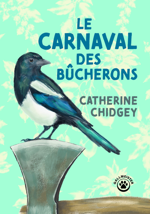 Könyv Le carnaval des bûcherons Catherine Chidgey