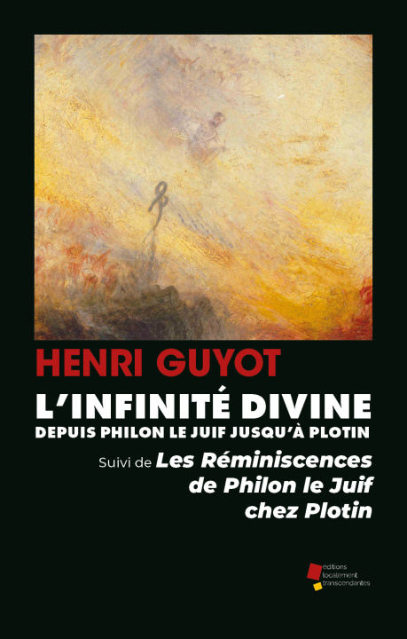 Kniha L’Infinité Divine depuis Philon le Juif jusqu’à Plotin Guyot