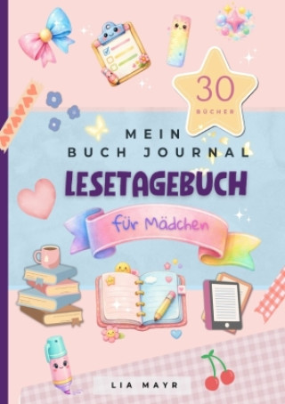 Książka Lesetagebuch für Mädchen - Mein Buch Journal Lia Mayr