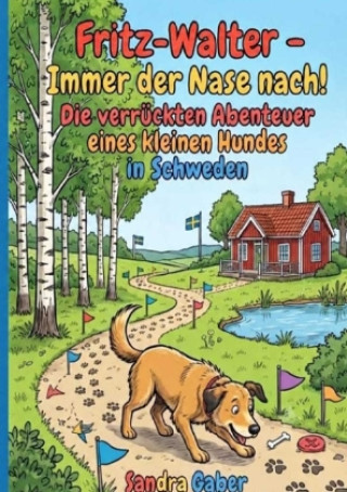 Book FRITZ-WALTER - IMMER DER NASE NACH! Sandra Gaber