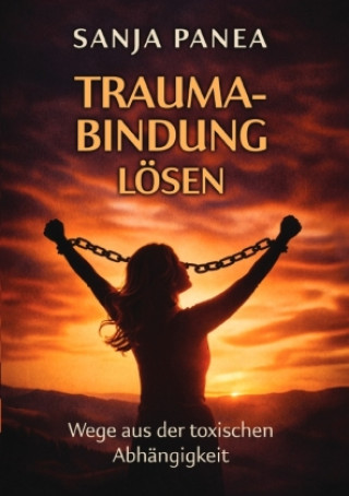 Livre Trauma-Bindung lösen Sanja Panea