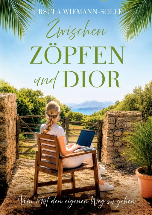 Book Zwischen Zöpfen und Dior Ursula Wiemann Solle