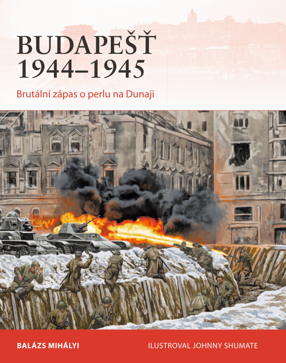 Knjiga Budapešť 1944-1945 Balázs Mihályi