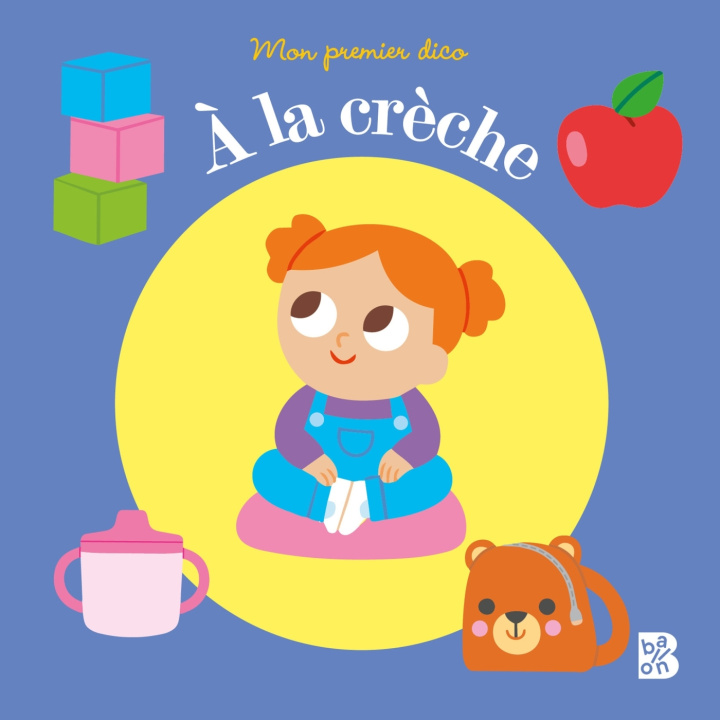 Knjiga Mon premier dico - A la crèche 