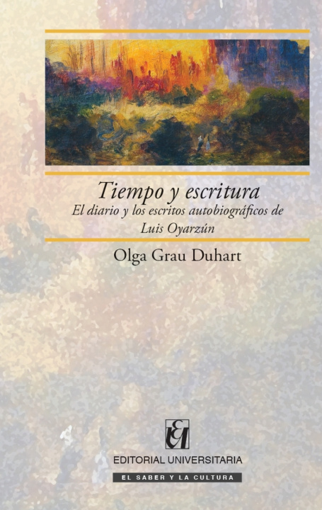 Kniha Tiempo y escritura Olga Grau Duhart