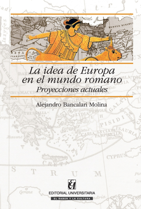 Kniha La idea de Europa en el mundo romano Alejandro Bancalari Molina